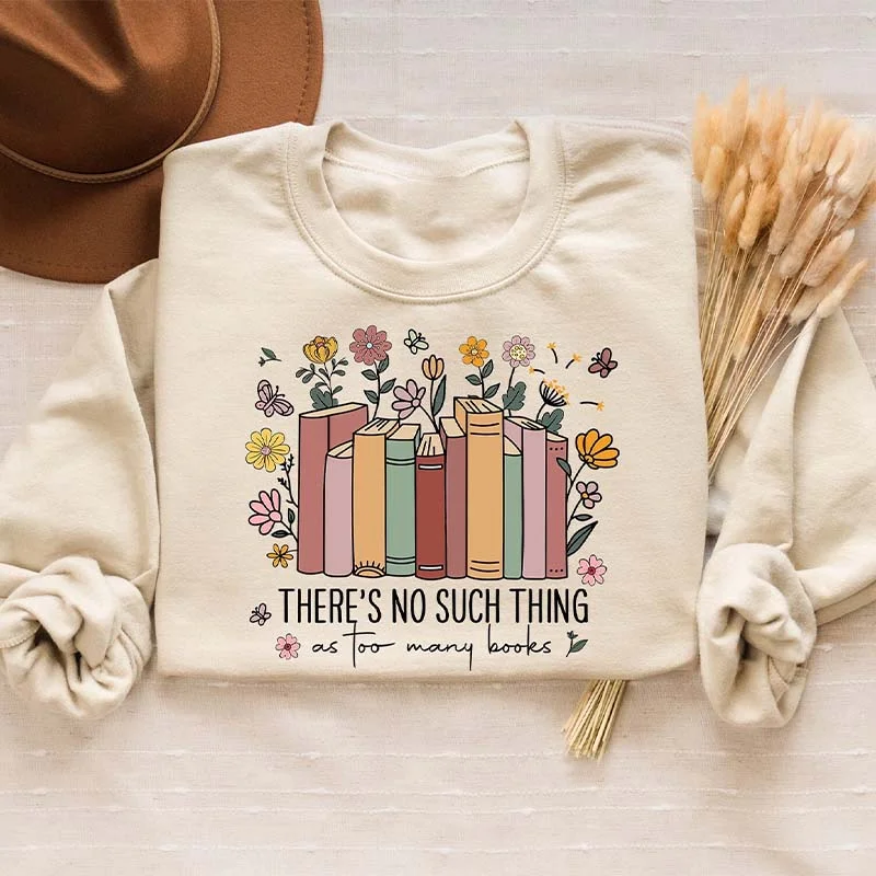 sweatshirts women twilight sage -Vintage There Is No Such Thing As Too Many Books Sweatshirt