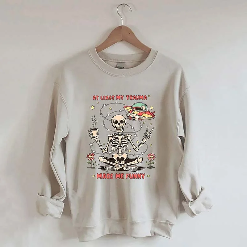 sweatshirts women soft cedar -At Least My Trauma Made Me Funny Skull Sweatshirt